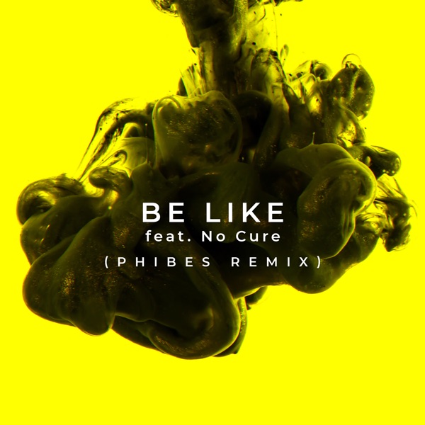 Be Like (feat. No Cure) - Single album cover
