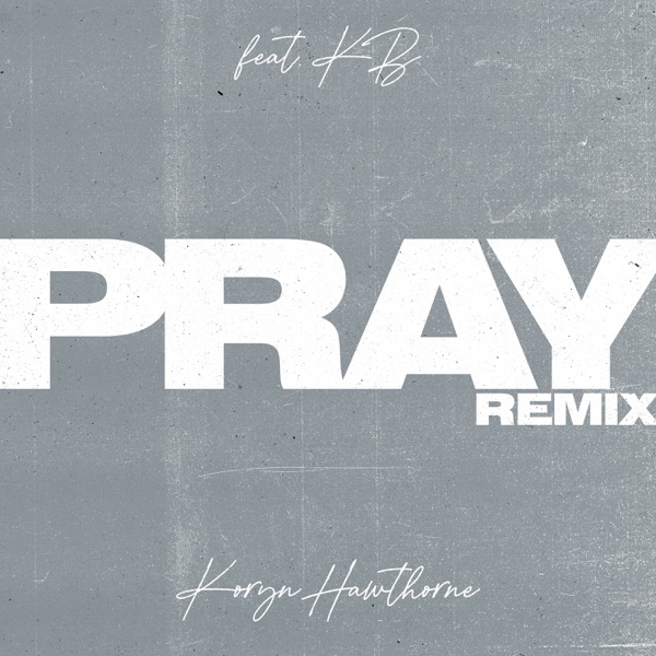 Pray (Remix) [feat. KB] - Single album cover