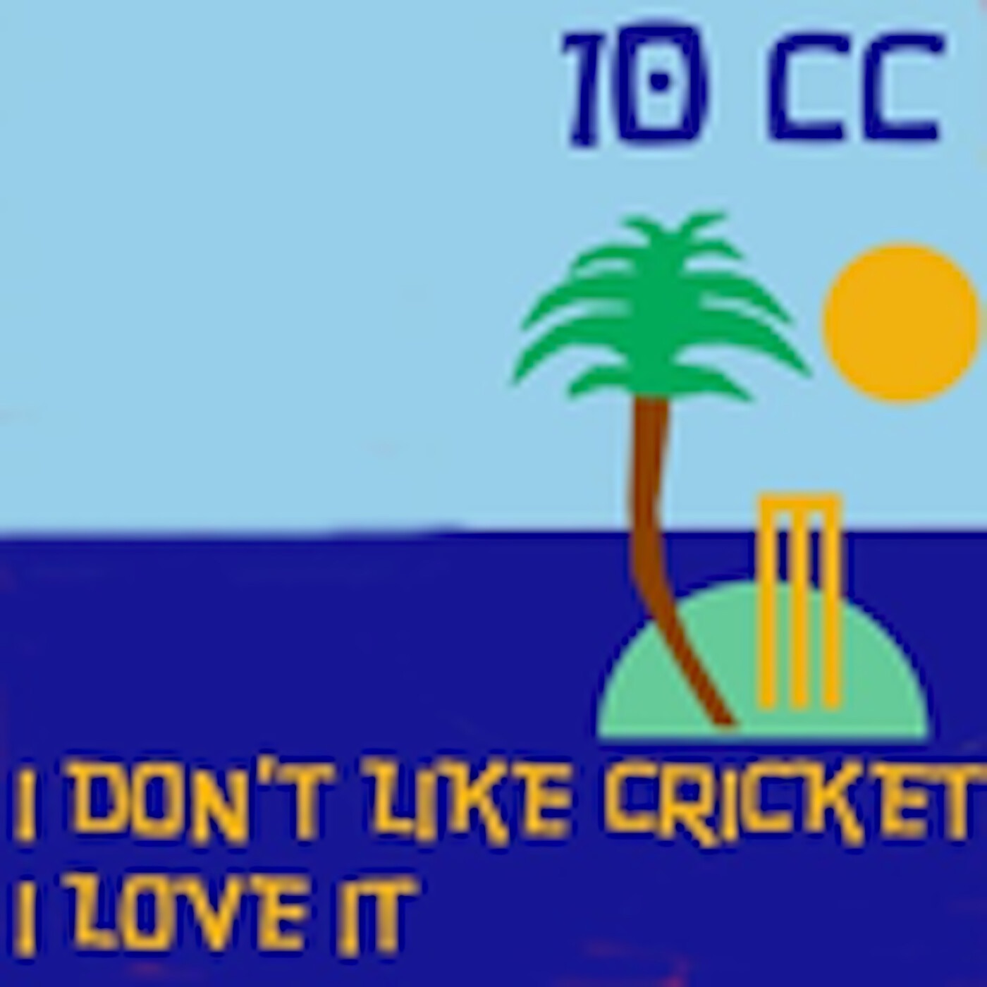 I Don't Like Cricket (I Love It) [Dreadlock Holiday] [Live Version] - Single album cover
