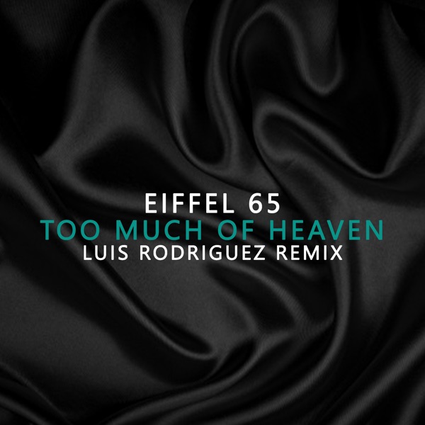 Too Much of Heaven (Luis Rodriguez Remix) - Single album cover