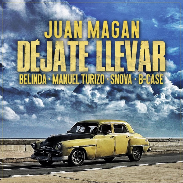 Déjate Llevar - Single (feat. Snova & B-Case) - Single album cover