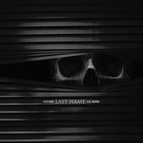 Last Name (feat. Lil Durk) - Single album cover