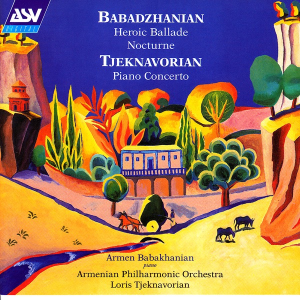 Babadzhanian: Heroic Ballade & Nocturne - Tjeknavorian: Piano Concerto album cover