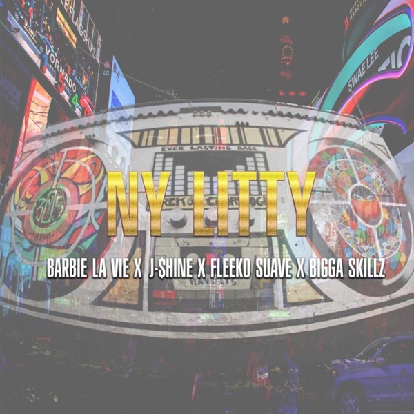 NY Litty (feat. J.Shine, Bigga Skillz & Fleeko Suave) - Single album cover
