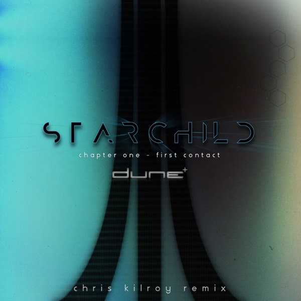 Starchild (Chapter One - First Contact / Chris Kilroy Remix) - Single album cover