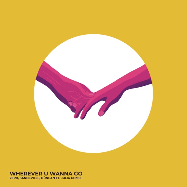 Wherever U Wanna Go (feat. Julia Gomes) - Single album cover