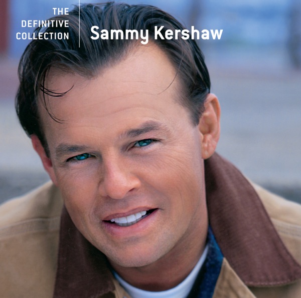 The Definitive Collection: Sammy Kershaw album cover