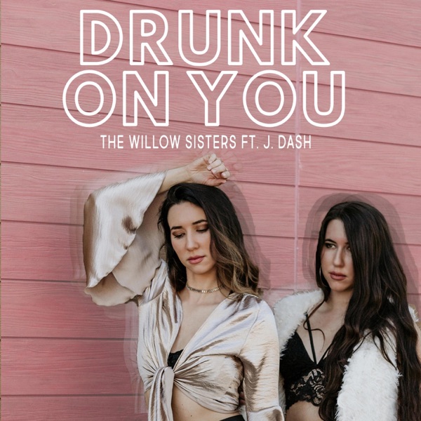 Drunk on You (feat. J. Dash) - Single album cover