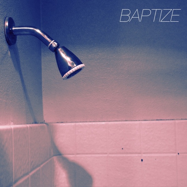 Baptize - Single album cover