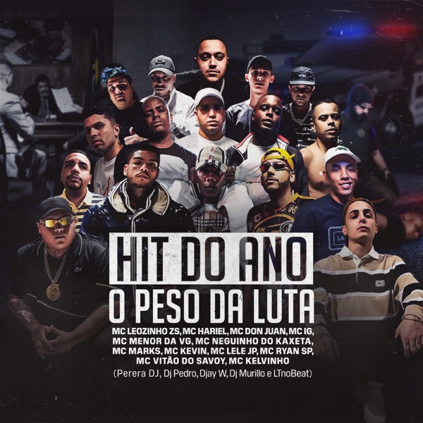 Hit do Ano - O Peso da Luta (feat. MC Leozinho ZS, Mc IG, MC Marks, MC Neguinho do Kaxeta, Mc Vitão  album cover