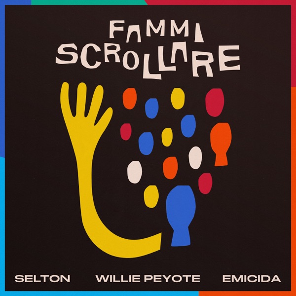 Fammi Scrollare (feat. Willie Peyote & Emicida) - Single album cover