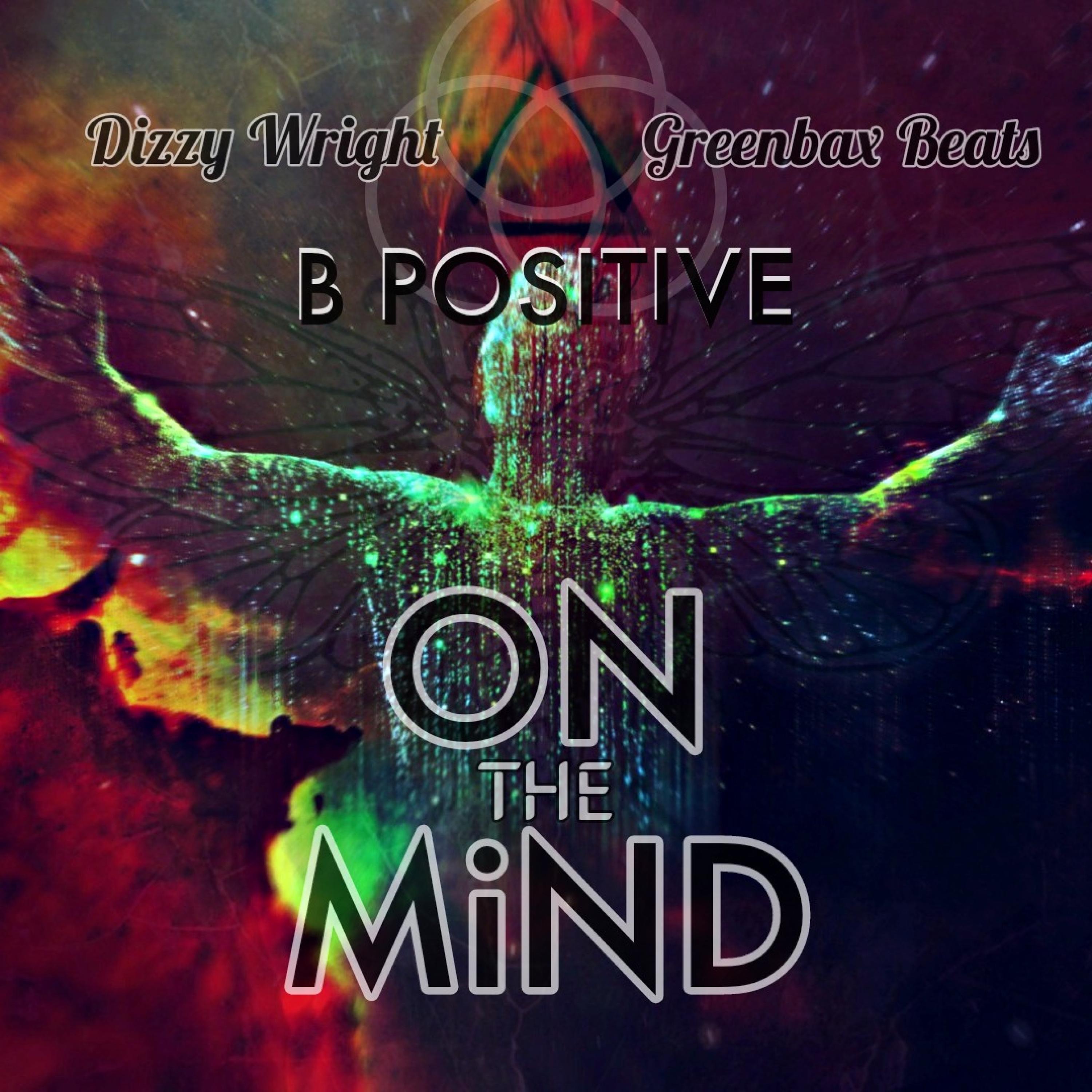 On the Mind (feat. Dizzy Wright) - Single album cover