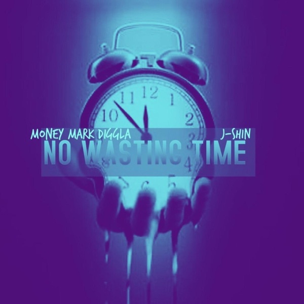 No Wasting Time (feat. J-Shin) - Single album cover