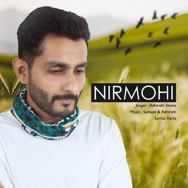 Nirmohi (feat. Sumeet & Adhirath) - Single album cover