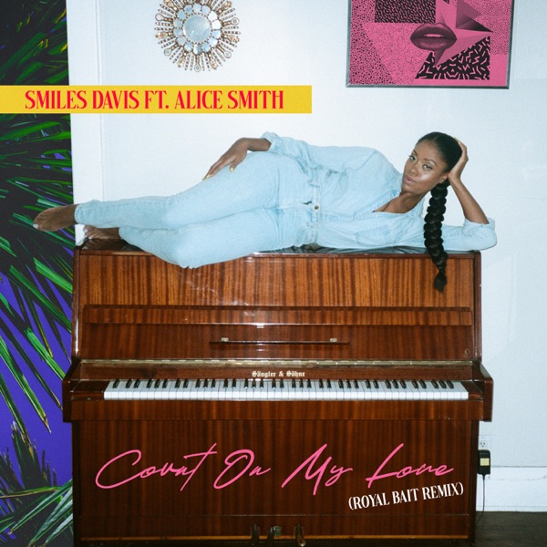 Count On My Love (feat. Alice Smith) [Royal Bait Remix] - Single album cover