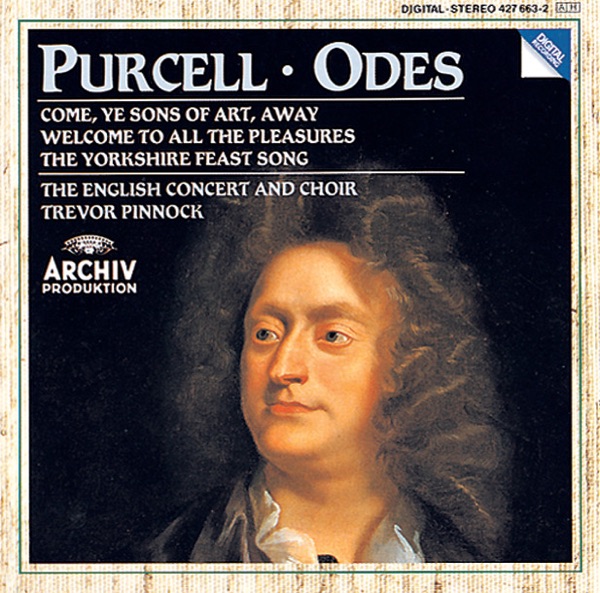 Purcell: Odes "Come, ye sons"; " Welcome to all"; "Of old, when heroes" album cover