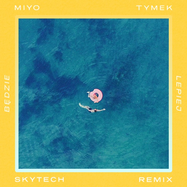 Będzie Lepiej (Skytech remix) - Single album cover