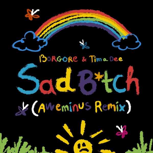Sad B*tch (Aweminus Remix) - Single album cover