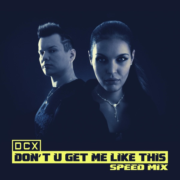 Don't U Get Me Like This (Speed Mix) - Single album cover