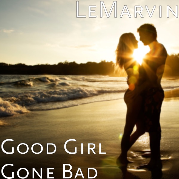 Good Girl Gone Bad - Single album cover