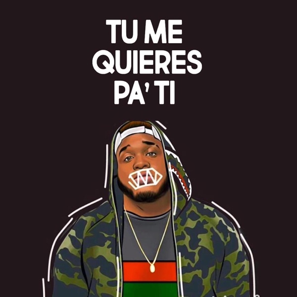 Tu Me Quieres Pa' Ti - Single album cover