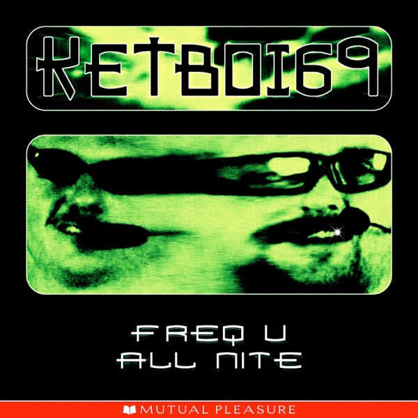 Freq U All Nite (feat. Partiboi69 & KETTAMA) - Single album cover