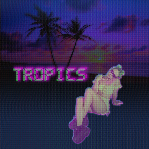 Tropics - Single album cover