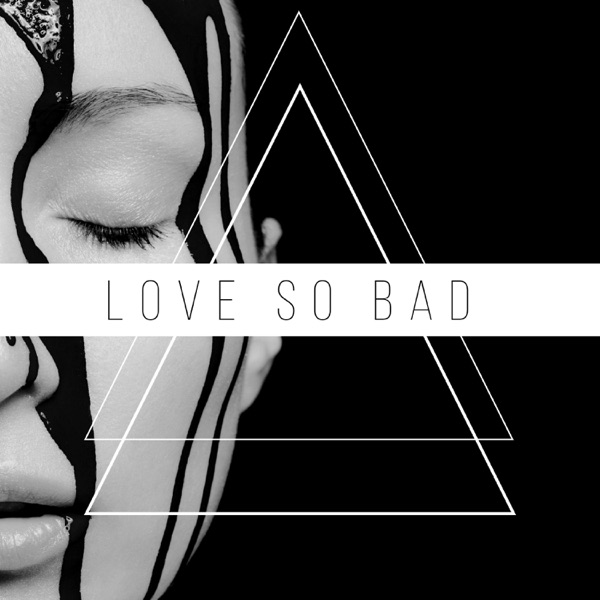 Love So Bad (feat. Regard) - Single album cover