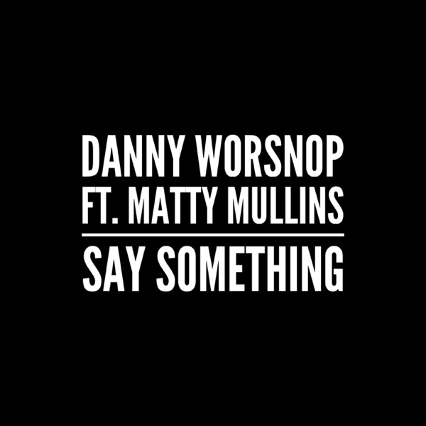 Say Something (feat. Matty Mullins) - Single album cover
