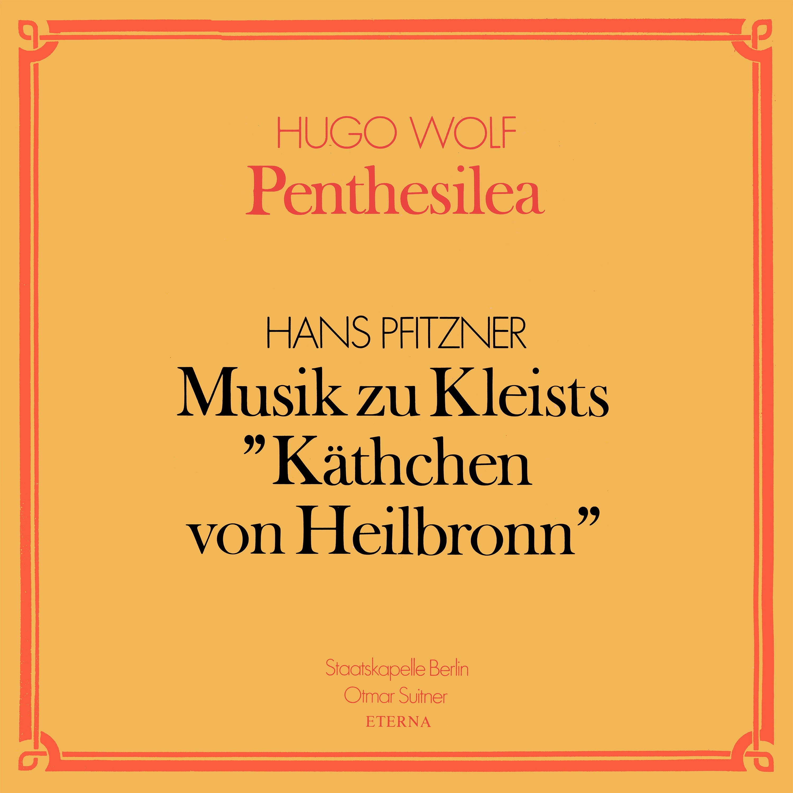 Wolf: Penthesilea / Pfitzner: Musik zu Kleists "Käthchen von Heilbronn" album cover