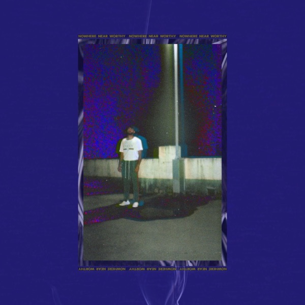 Nowhere Near Worthy - Single album cover