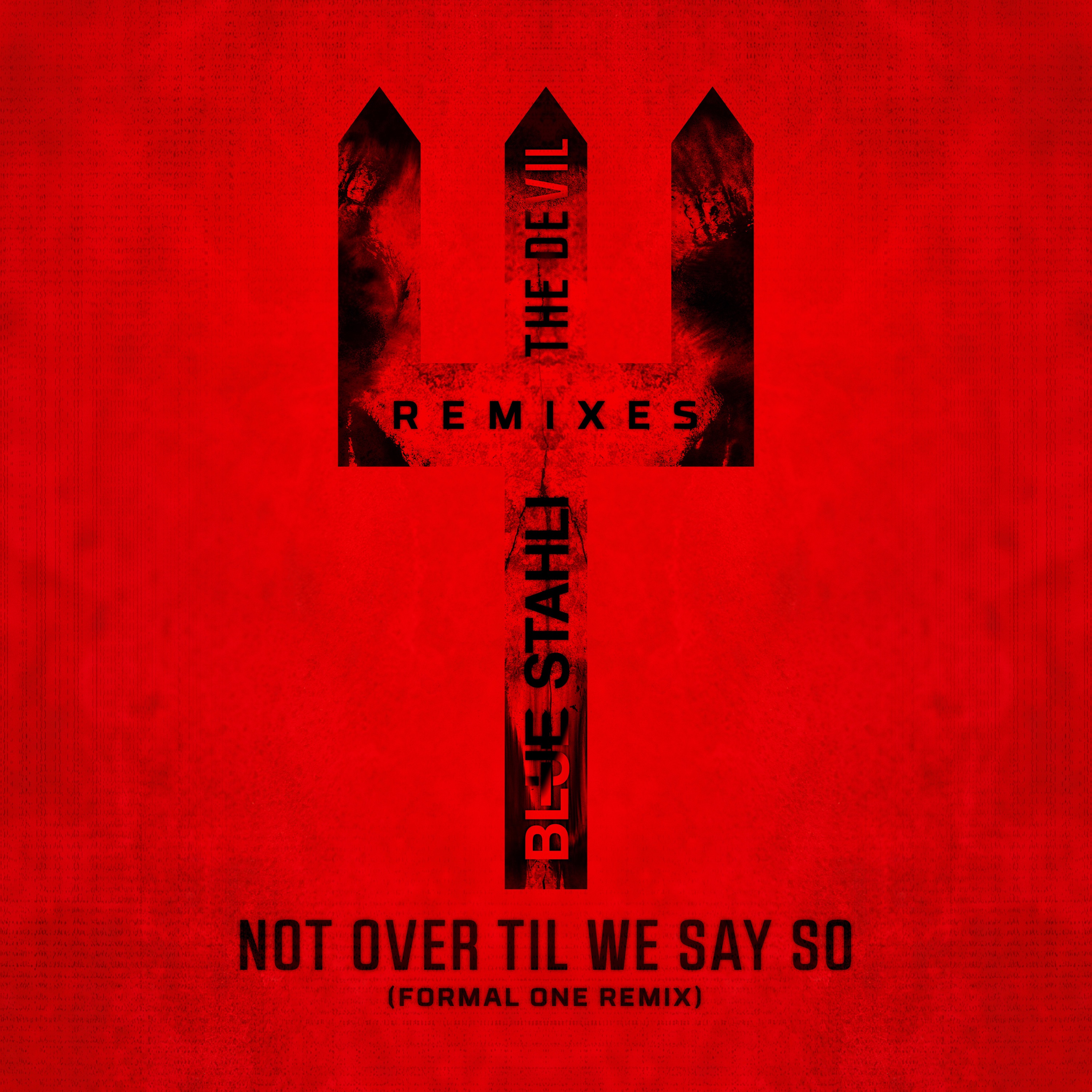 Not over Til We Say So (feat. Emma Anzai) [Formal One Remix] - Single album cover