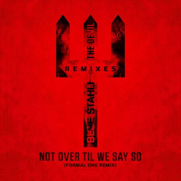 Not over Til We Say So (feat. Emma Anzai) [Formal One Remix] - Single album cover