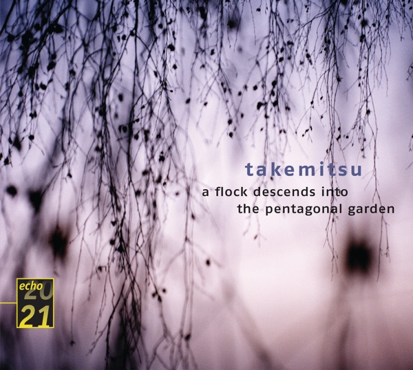 Takemitsu: Quatrain, A Flock Descends album cover