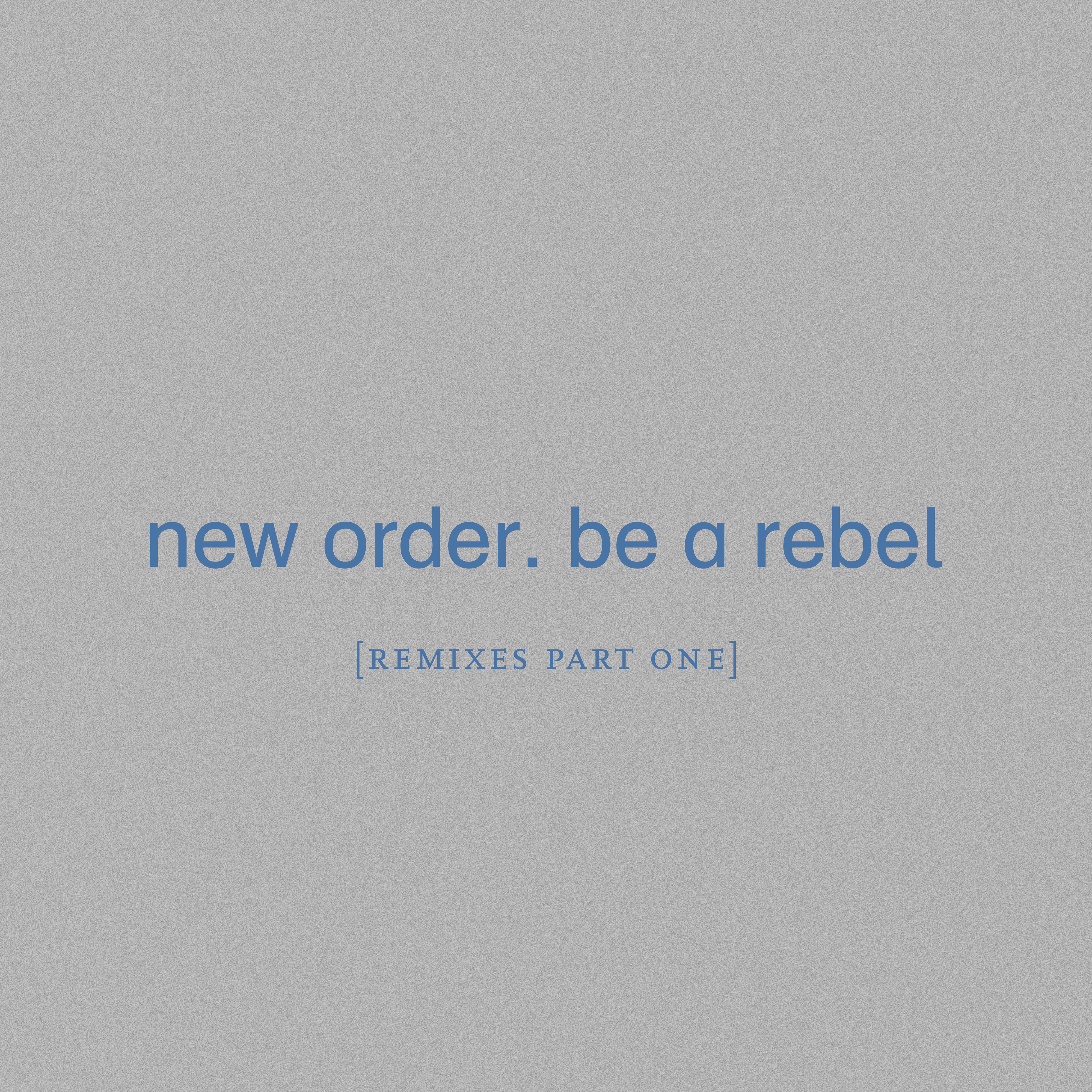 Be a Rebel [Remixes Pt. 1] - Single album cover