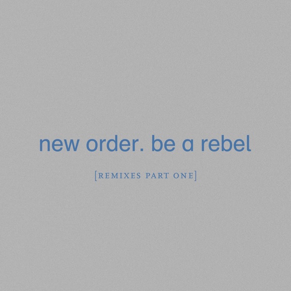Be a Rebel [Remixes Pt. 1] - Single album cover