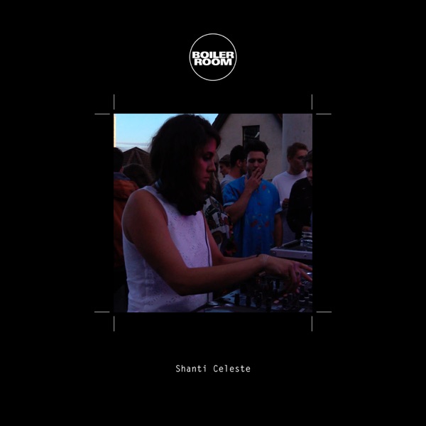 Boiler Room: Shanti Celeste in Bristol, Sep 28, 2015 (DJ Mix) album cover