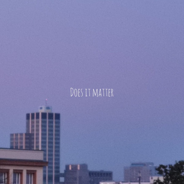 Does It Matter - Single album cover