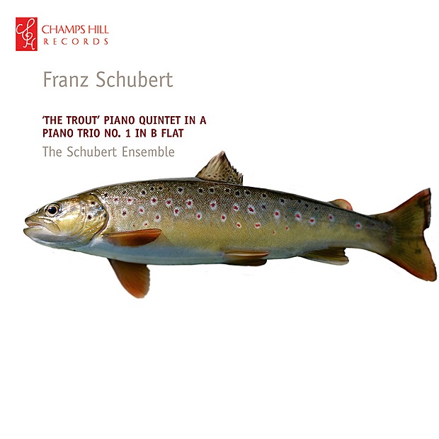 Schubert: 'The Trout' Piano Quintet in A - Piano Trio No. 1 in B Flat album cover