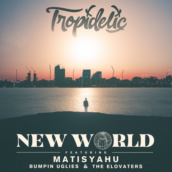 New World (feat. Matisyahu, Bumpin Uglies & the Elovaters) - Single album cover