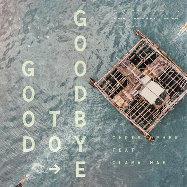Good To Goodbye (feat. Clara Mae) - Single album cover
