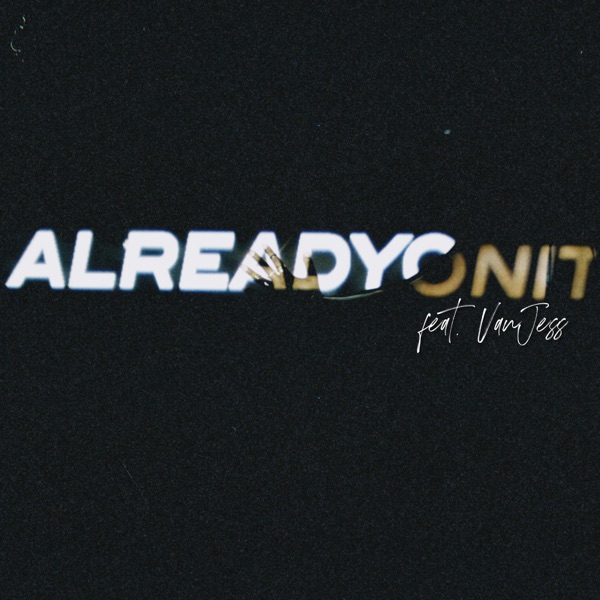 Already On It (feat. VanJess) - Single album cover