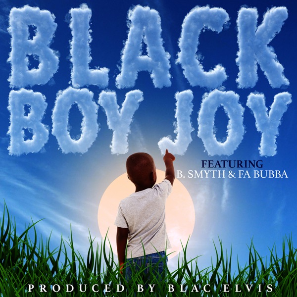 Black Boy Joy (feat. B. Smyth & FA Bubba) - Single album cover