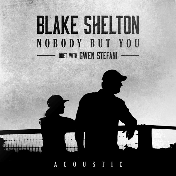 Nobody But You (Duet with Gwen Stefani) [Acoustic] - Single album cover