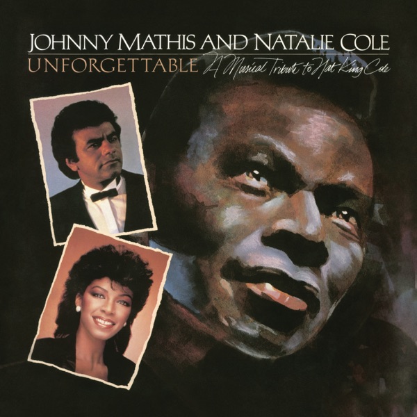 Unforgettable: A Musical Tribute to Nat King Cole (with Natalie Cole) album cover
