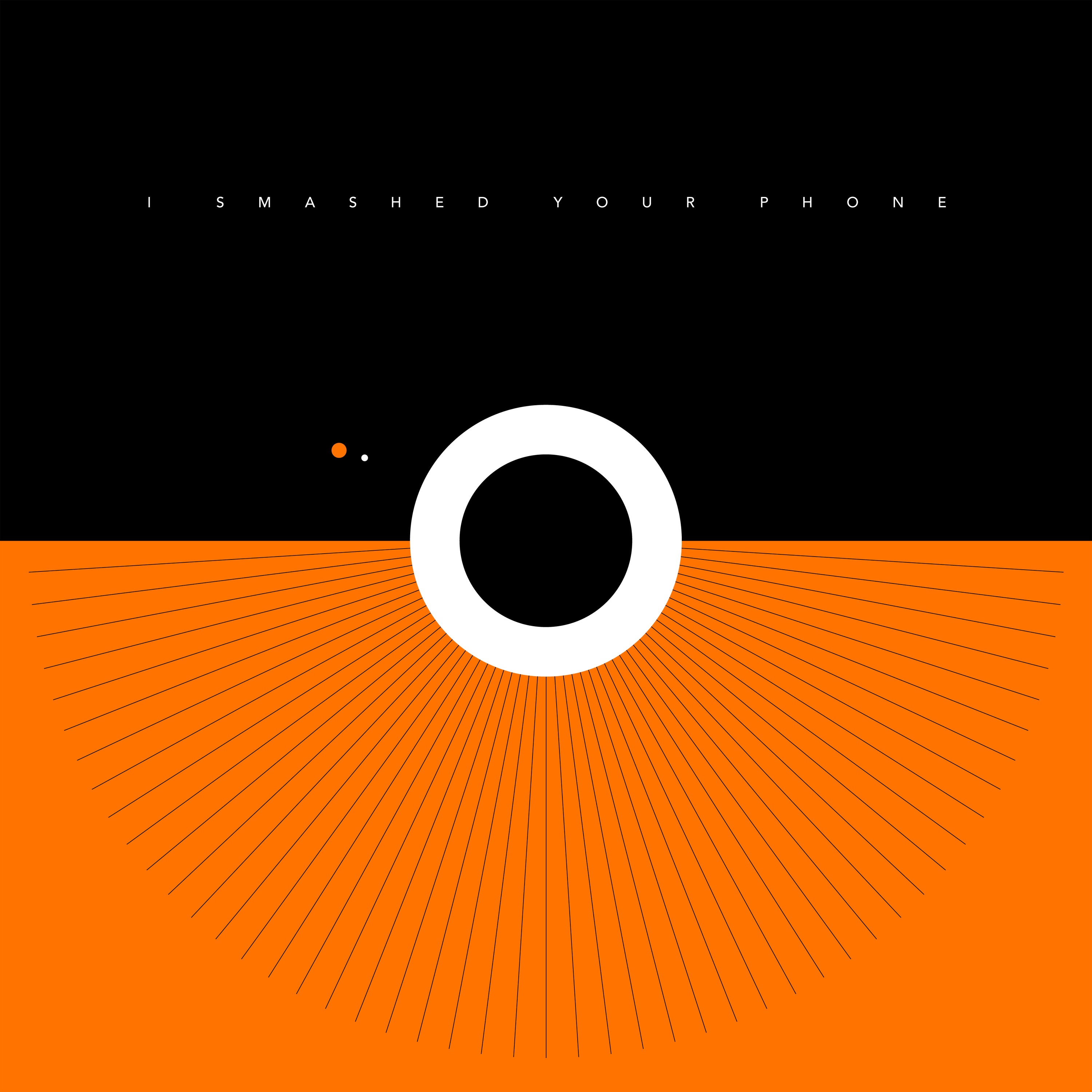 I Smashed Your Phone - Single album cover