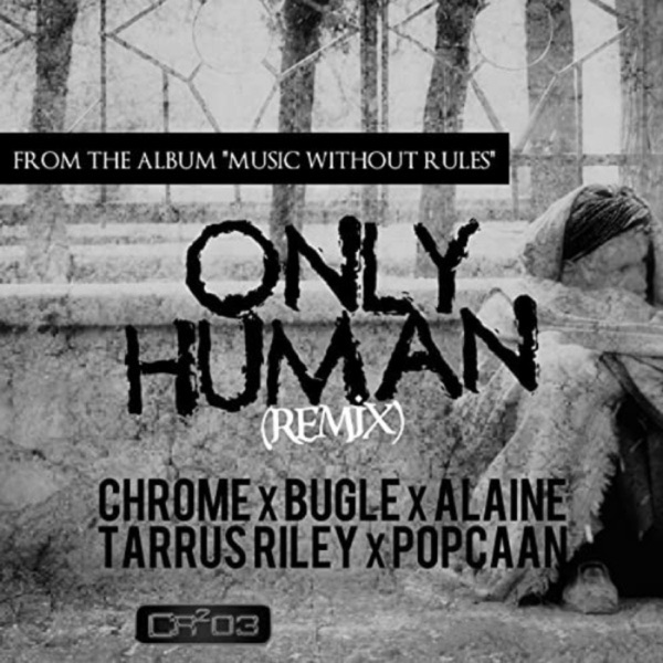 Only Human (Remix) [feat. Bugle, Alaine, Tarrus Riley & Popcaan] - Single album cover