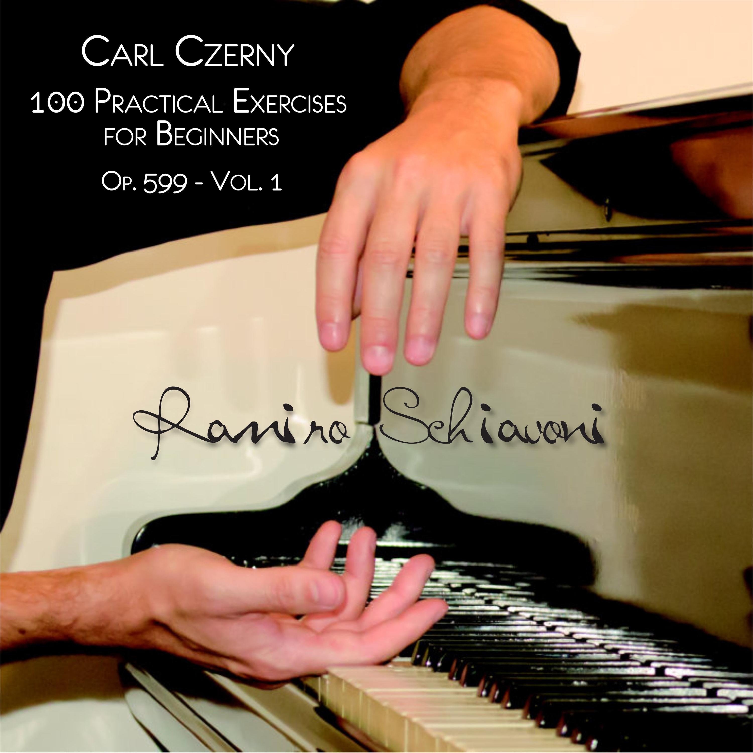 Carl Czerny: 100 Practical Excercises for Beginners, Op. 599, Vol. 1 album cover