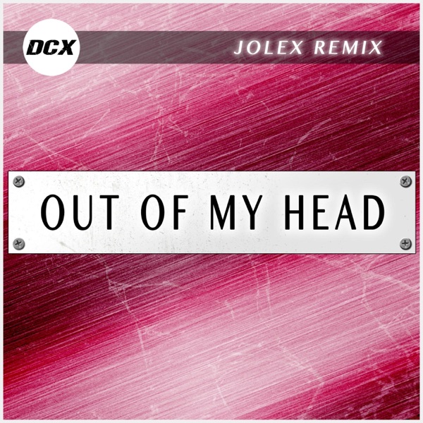 Out of My Head (Jolex Remix) - Single album cover
