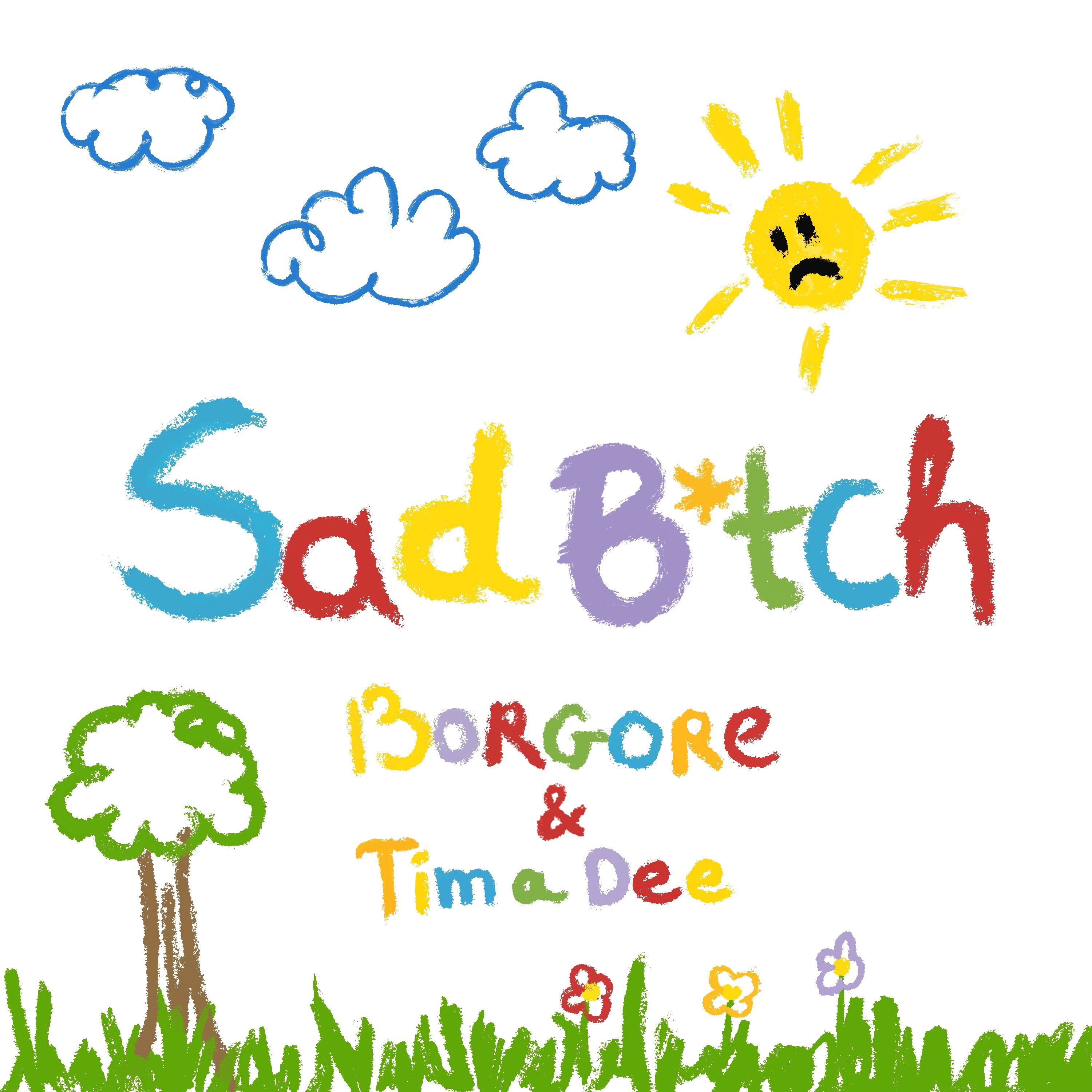 Sad B*tch - Single album cover